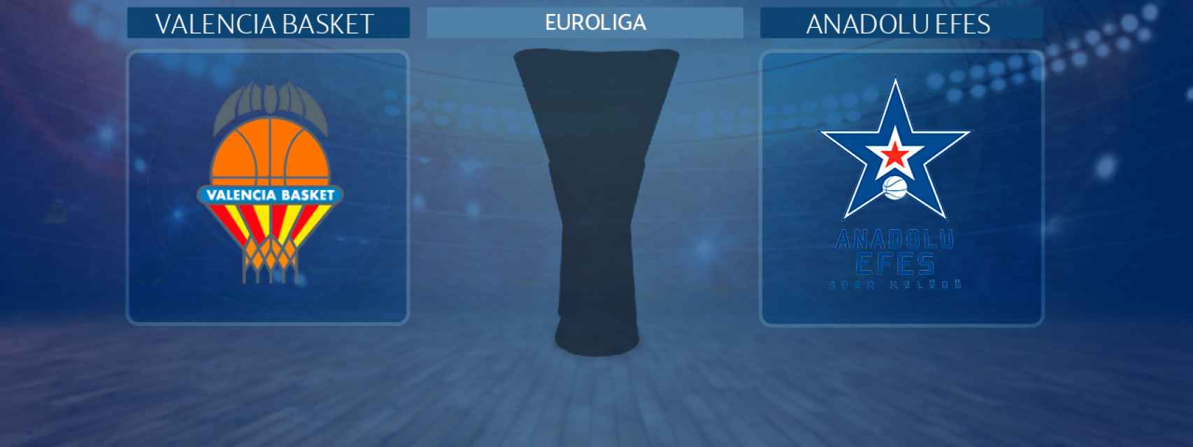 Valencia Basket - Anadolu Efes, partido de la Euroliga