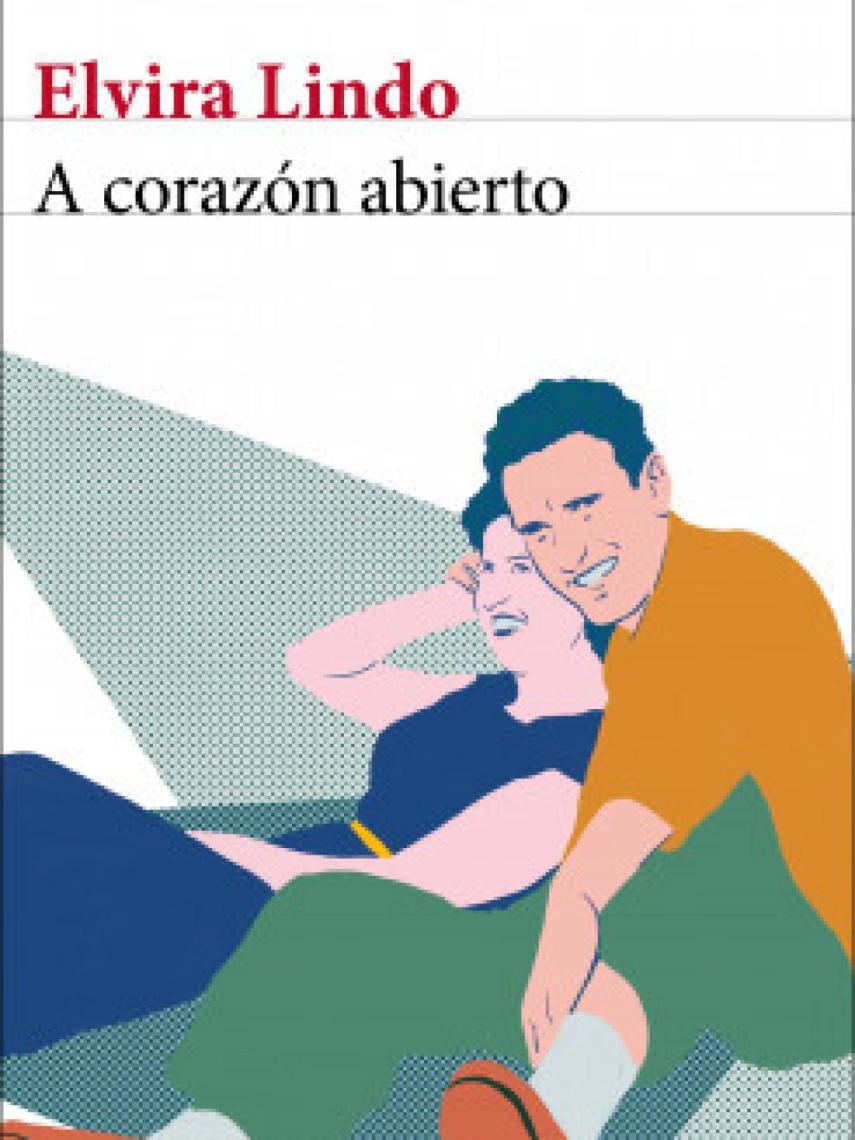 Portada del libro 'A corazón abierto' de Elvira Lindo.