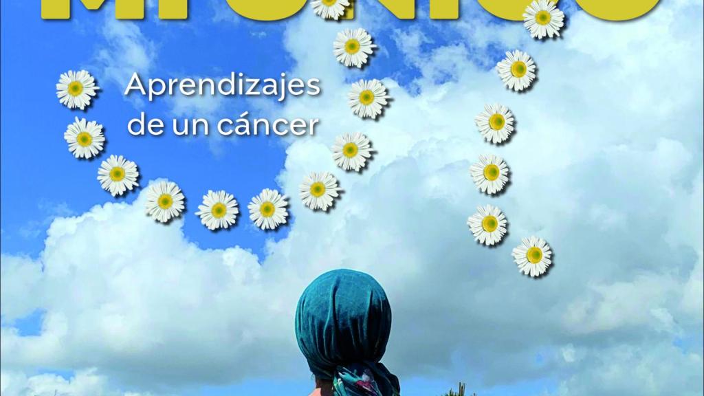 Imagen de la portada de 'Mi único sí. Aprendizajes de un cáncer'.