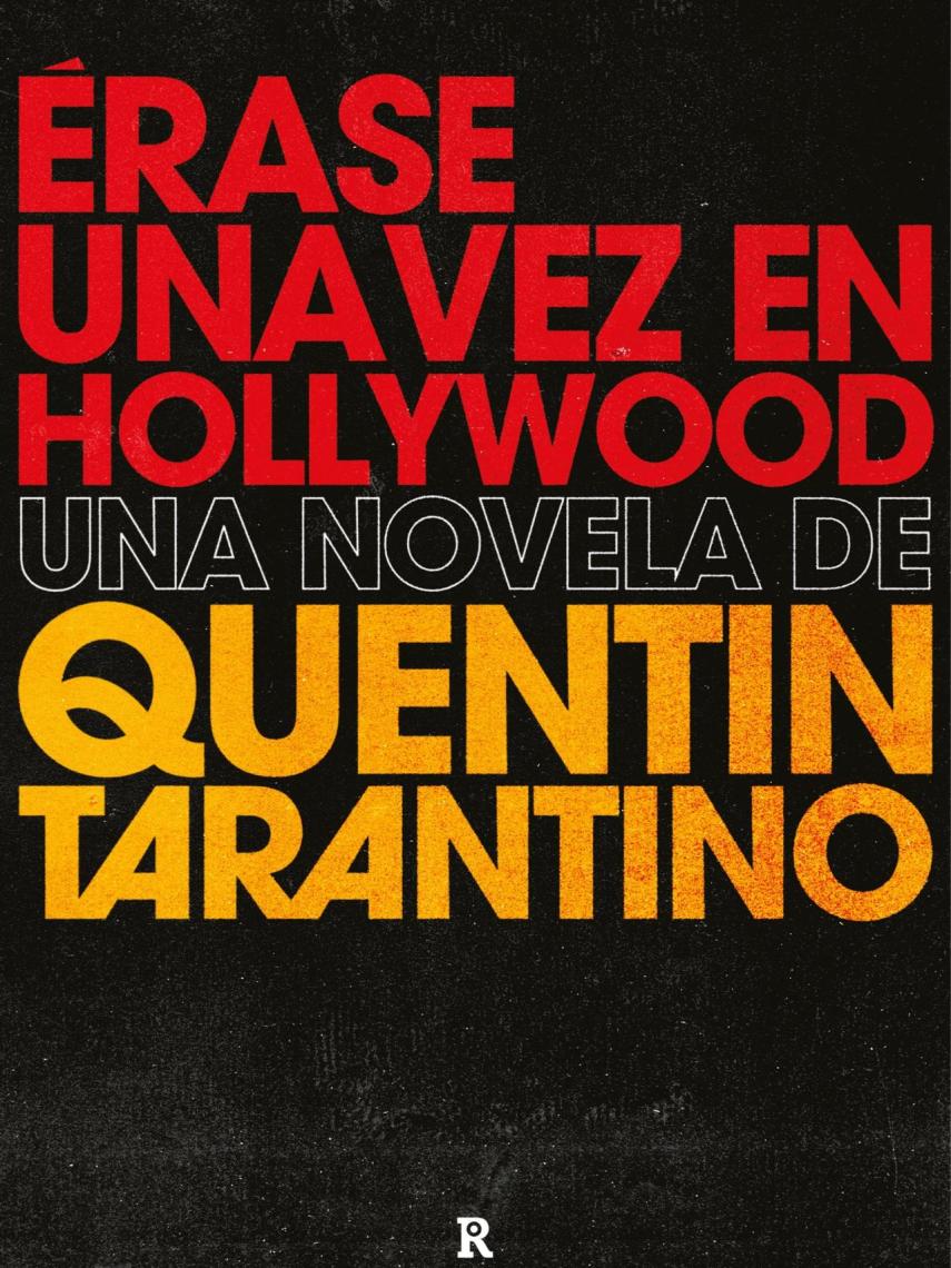 Érase una vez en Hollywood, de Quentin Tarantino.
