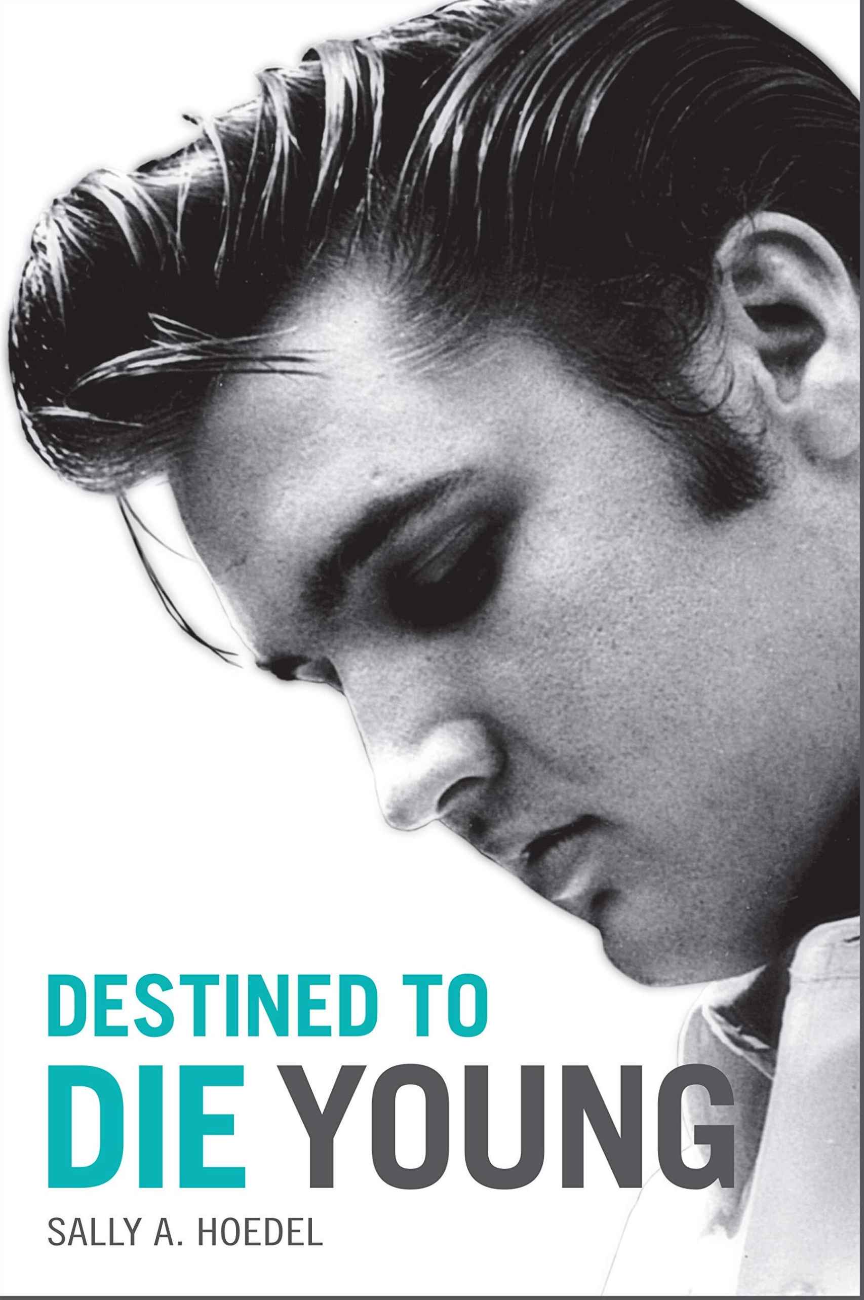 Elvis: Destined to die young