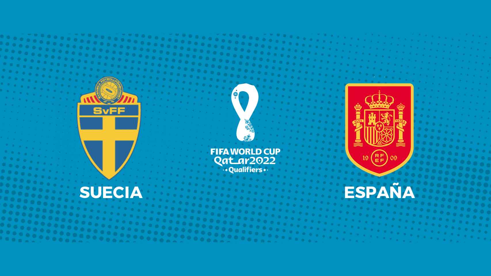 Suecia - España: siga en directo el partido de la clasificación para el Mundial de Catar 2022
