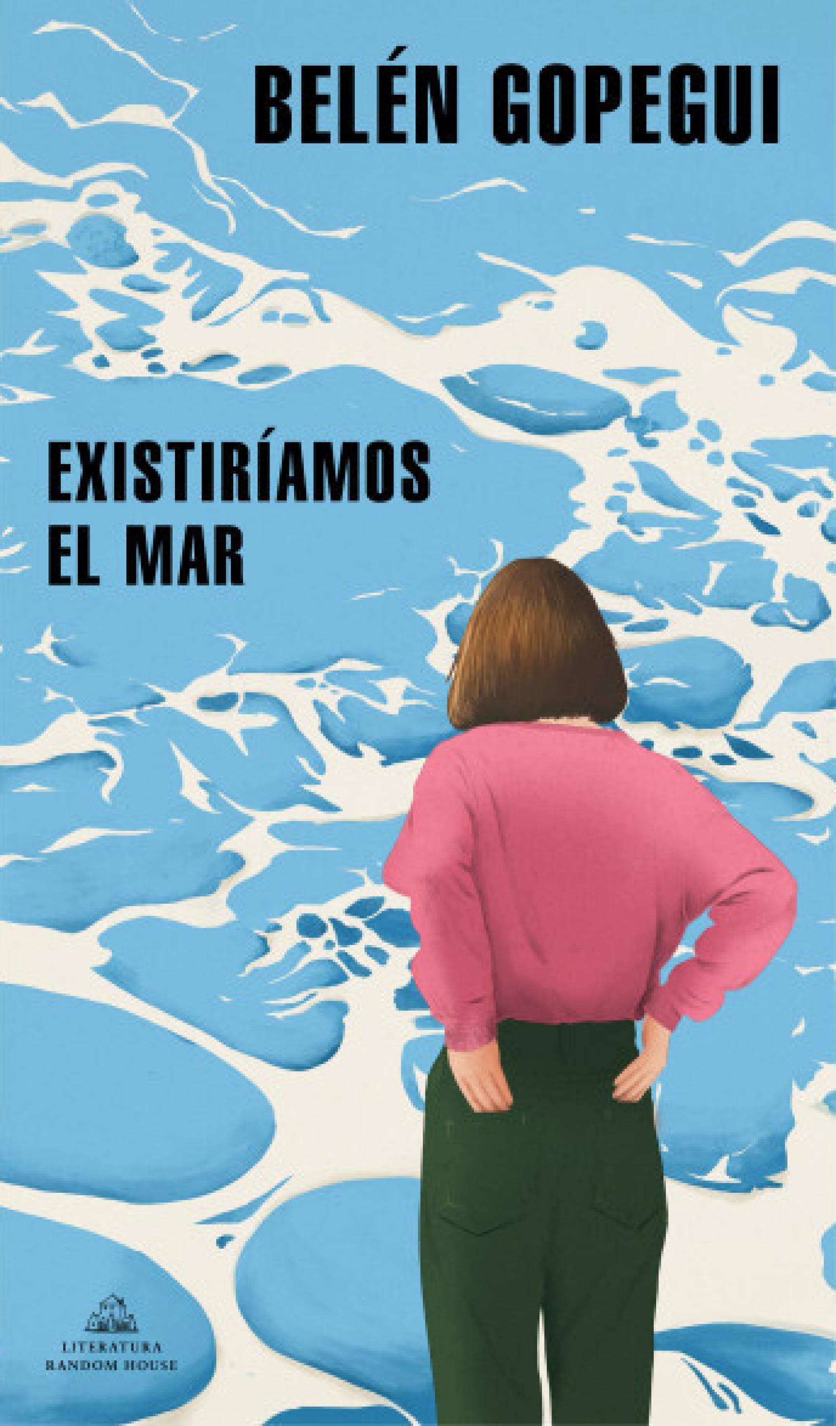 Portada de 'Existiriamos el mar' de Belén Gopegui.