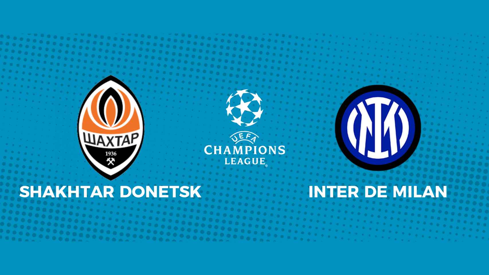 Shakhtar Donetsk - Inter de Milan: siga en directo el partido de la Champions League
