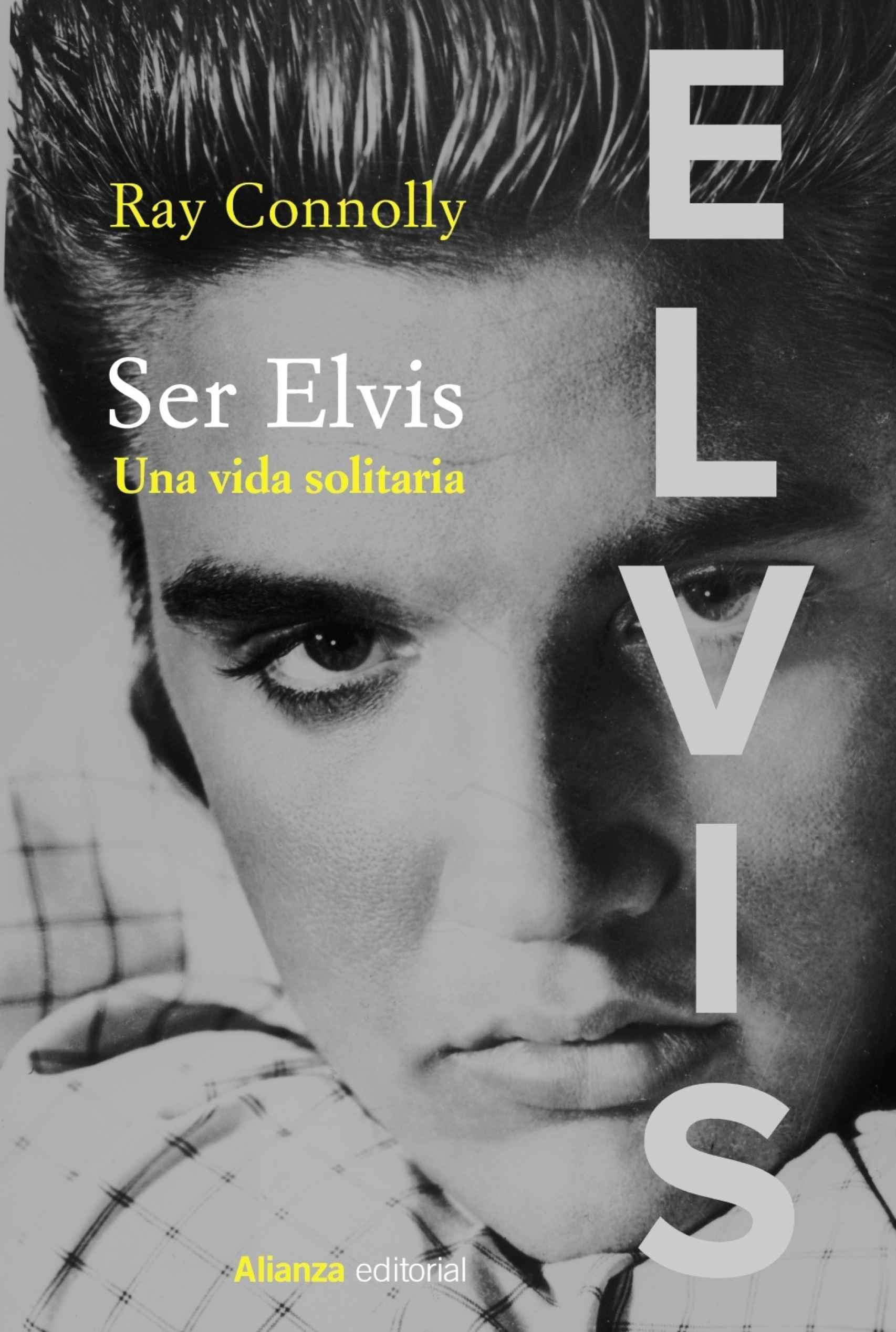 Portada de 'Ser Elvis' de Ray Connolly.