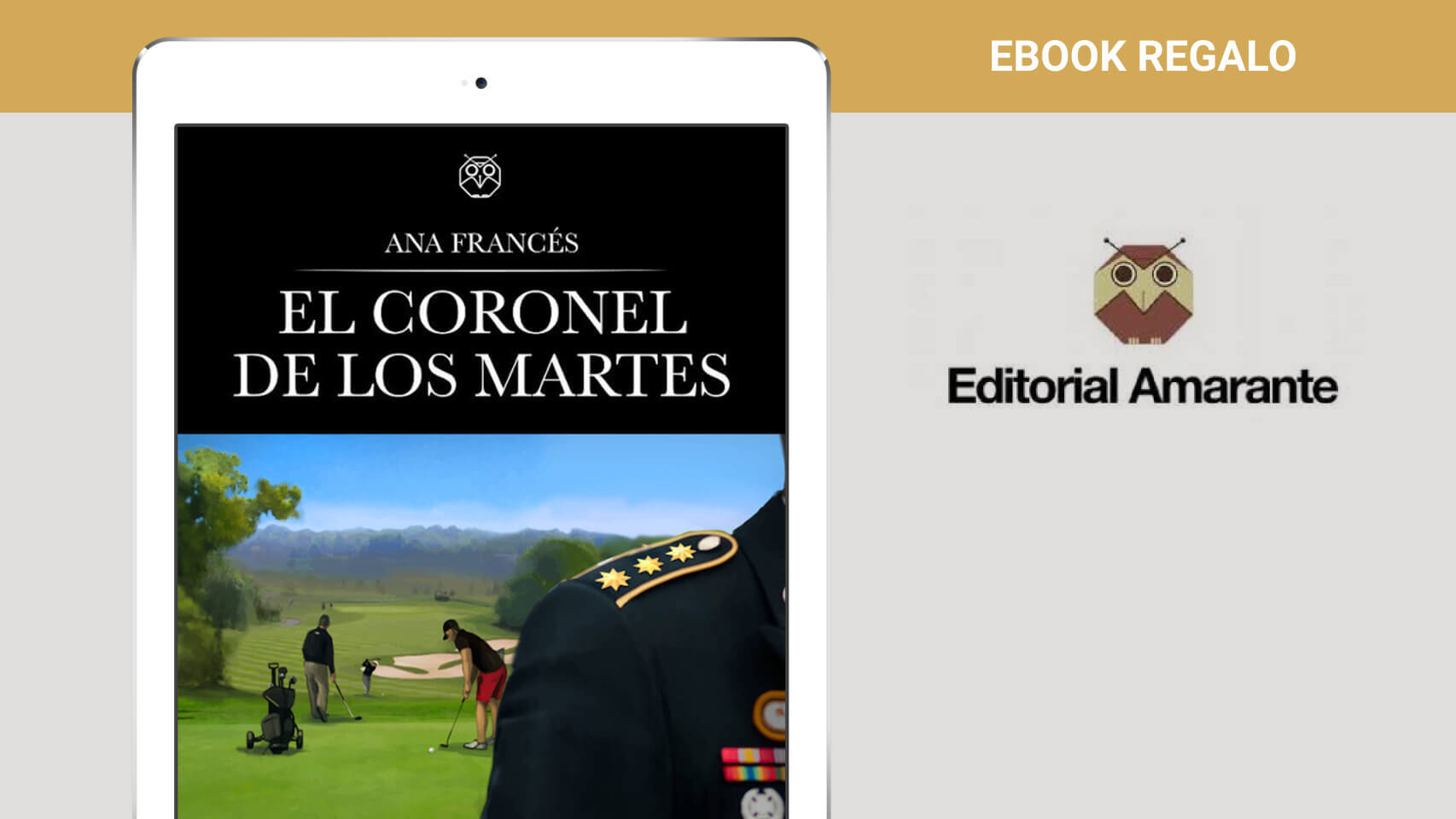 La novela 'El coronel de los martes',  el regalo de bienvenida de todos  nuestros nuevos suscriptores