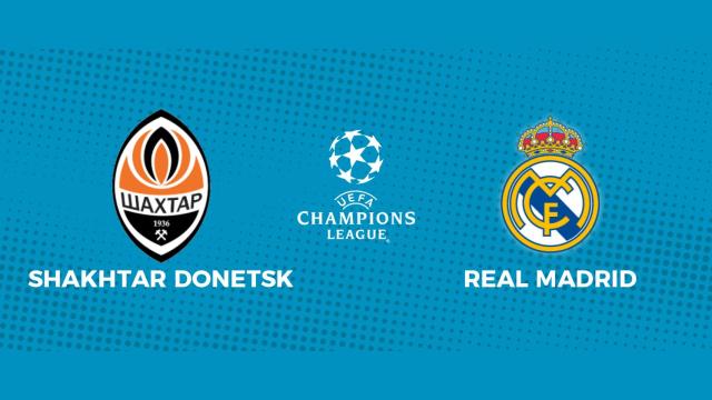 Shakhtar Donetsk - Real Madrid: siga en directo el partido de la Champions League con nosotros