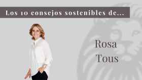 Los 10 consejos sostenibles de Rosa Tous
