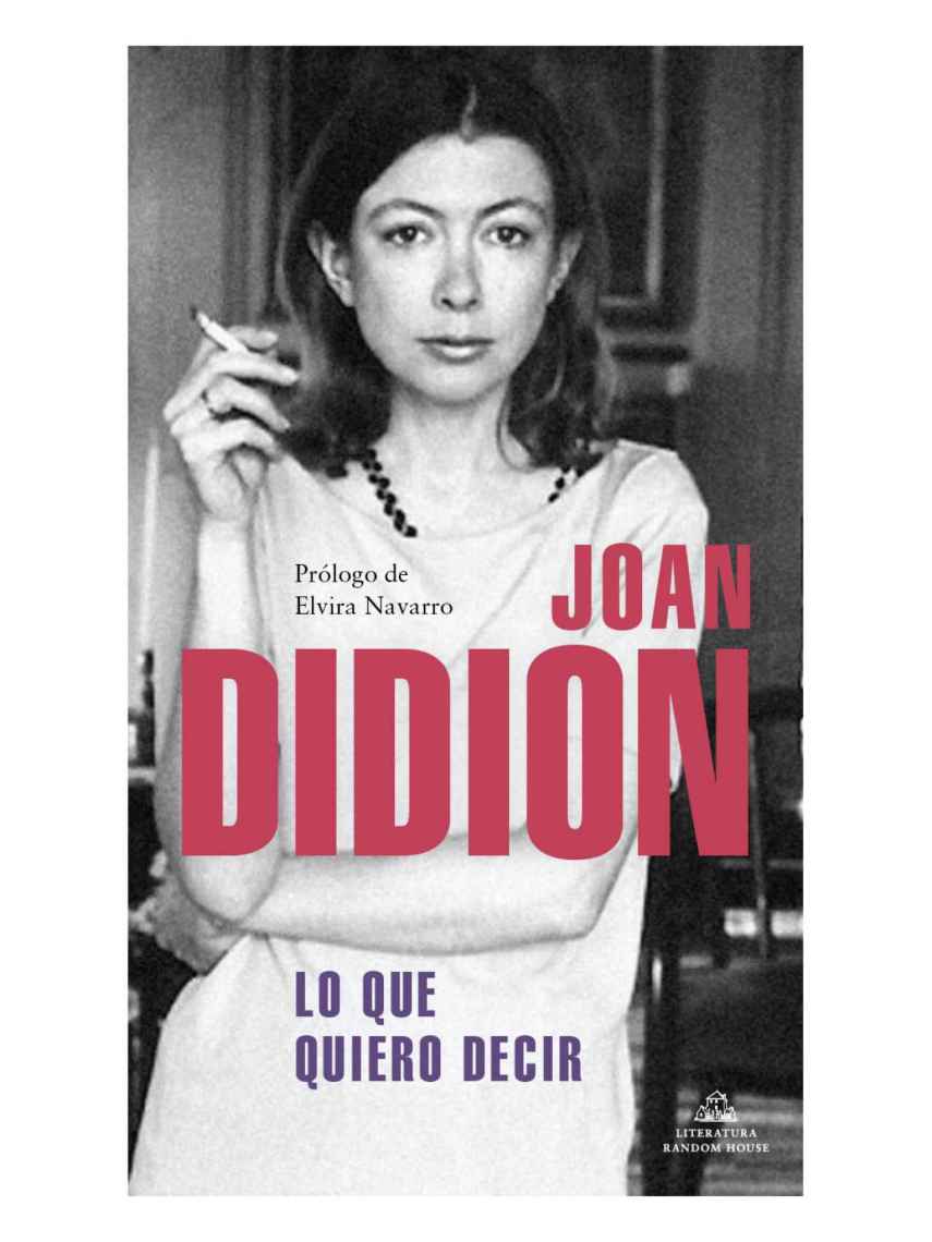 Portada de 'Lo que quiero decir', de Joan Didion.