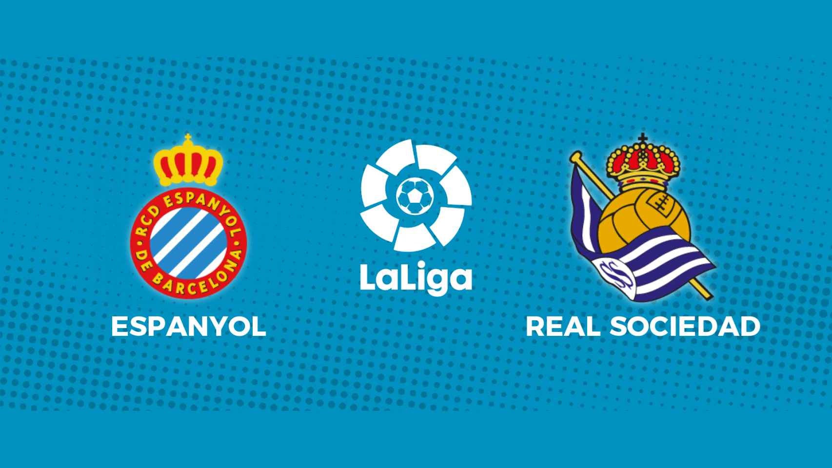 Espanyol - Real Sociedad: siga el partido de La Liga, en directo