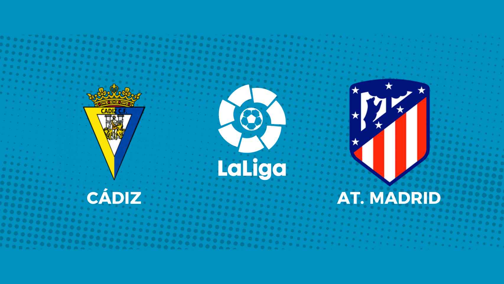 Cádiz - Atlético de Madrid: siga el partido de La Liga, en directo
