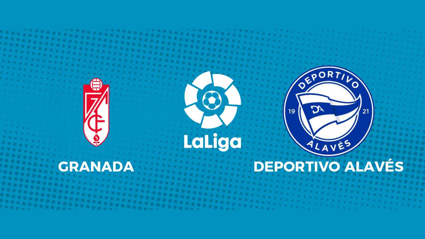 Granada - Deportivo Alavés: siga el partido de La Liga, en directo