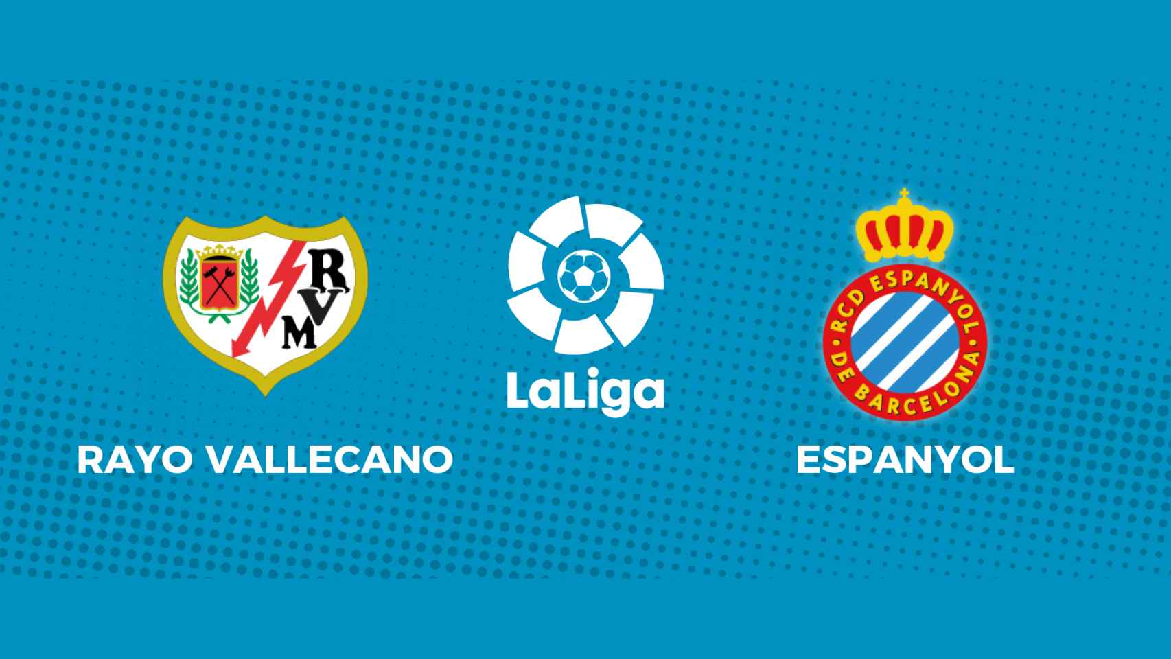 Rayo Vallecano - Espanyol: siga el partido de La Liga, en directo