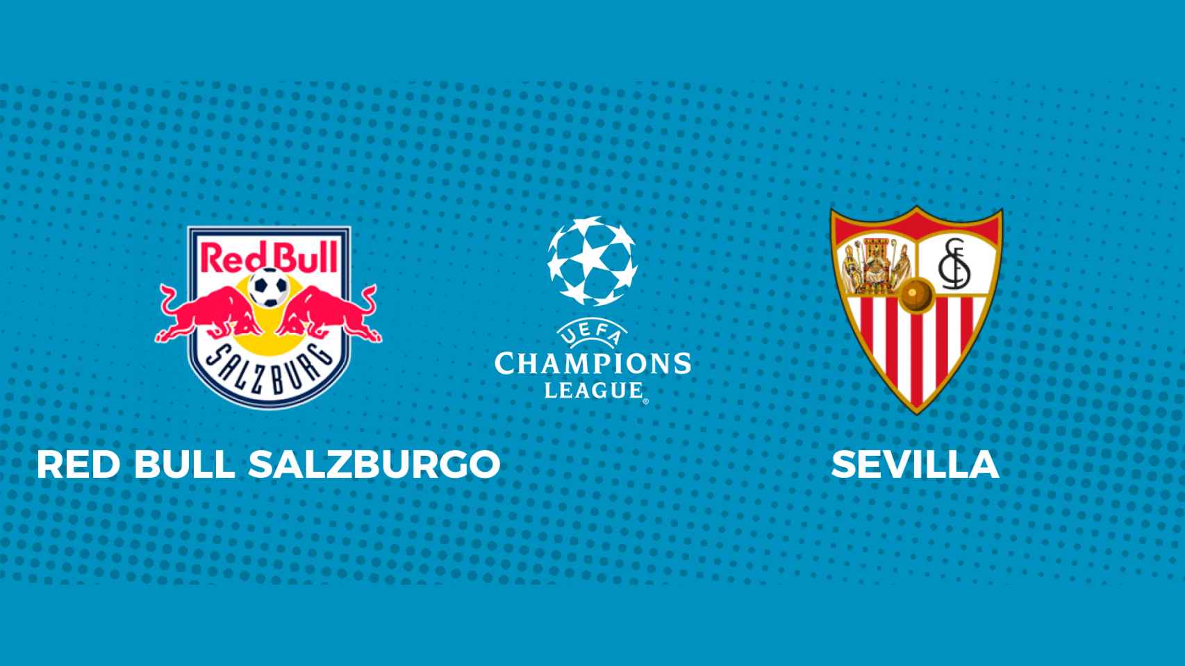 Red Bull Salzburgo - Sevilla: siga el partido de la Champions League, en directo