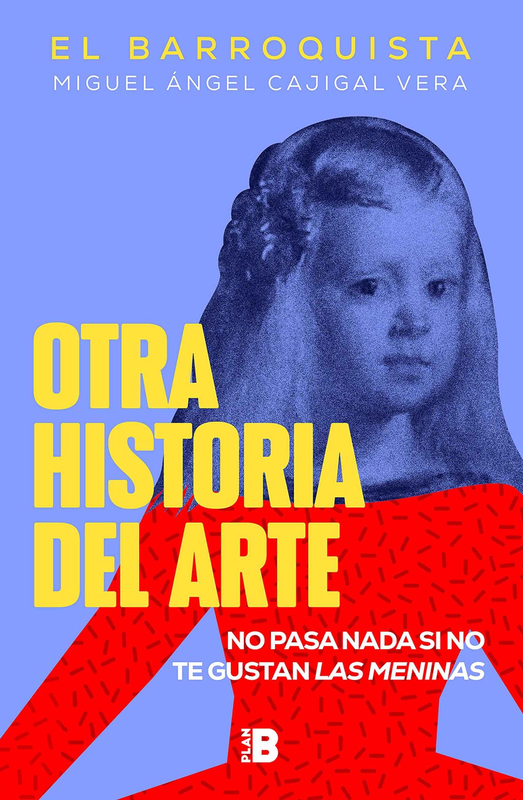 Portada de 'Otra historia del arte' (PlanB) de El Barroquista.