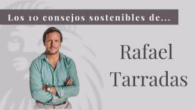 Consejos sostenibles de  Rafael Tarradas Bultó