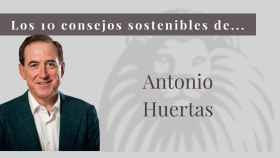 Los diez consejos de Antonio Huertas para vivir una vida más sostenible