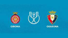 Girona - Osasuna: siga el partido de la Copa del Rey, en directo