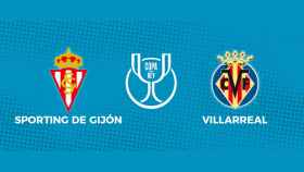 Sporting de Gijón - Villarreal: siga el partido de la Copa del Rey, en directo
