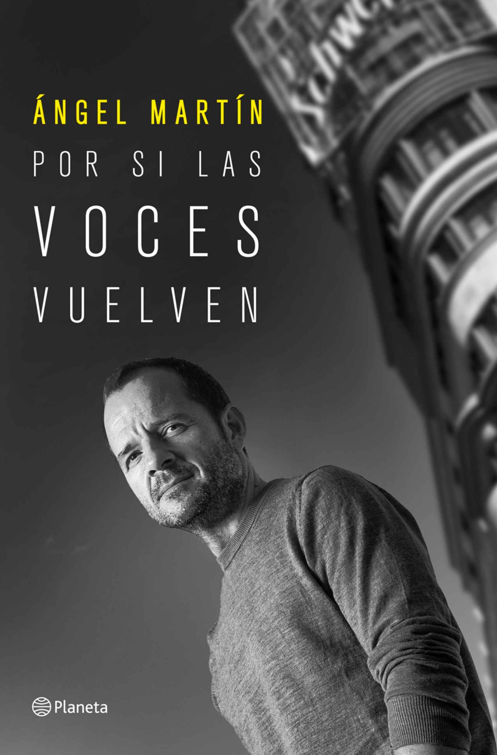 'Por si las voces vuelven', de Ángel Martín (Planeta)