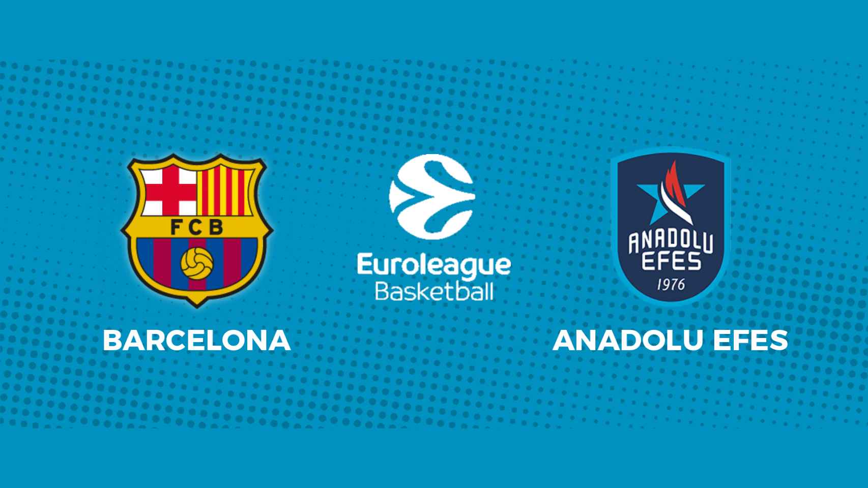 Barcelona - Anadolu Efes: siga en directo el partido de la Euroliga