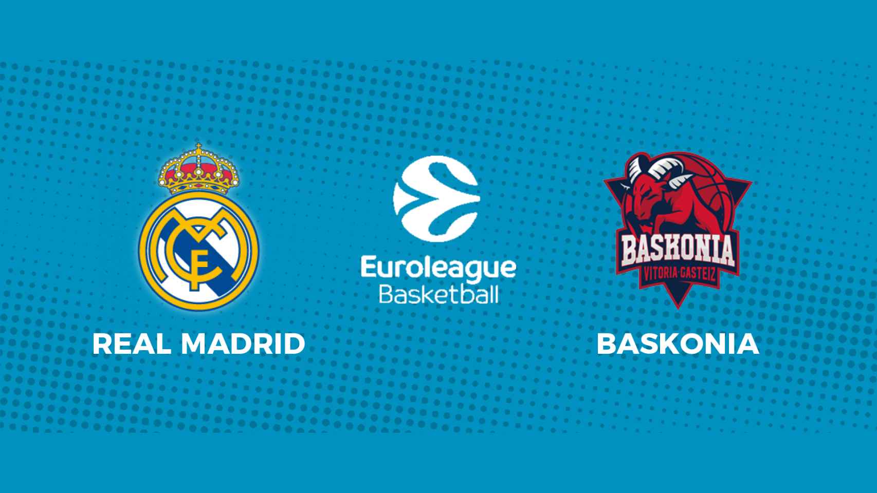 Real Madrid - Baskonia: siga en directo el partido de la Euroliga