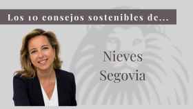 Los consejos sostenibles de Nieves Segovia
