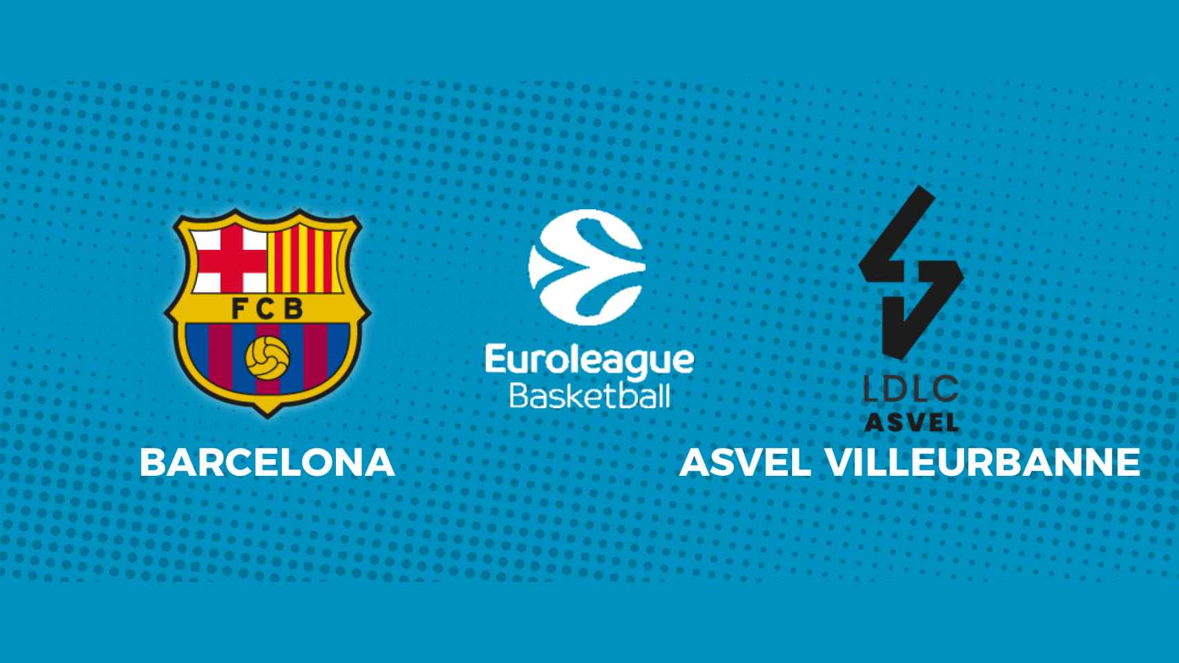 Barcelona - Asvel Villeurbanne: siga en directo el partido de la Euroliga