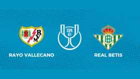 Rayo Vallecano - Real Betis: siga las semifinales de la Copa del Rey, en directo