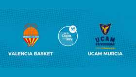 Valencia Basket - UCAM Murcia: siga los cuartos de la Copa del Rey, en directo