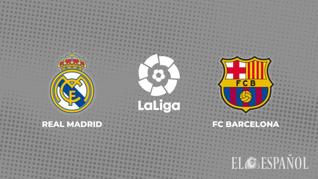 Dónde el Clásico Real Madrid - Barcelona: fecha, canal TV