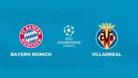 Bayern Munich - Villarreal: siga el partido de Champions League, en directo