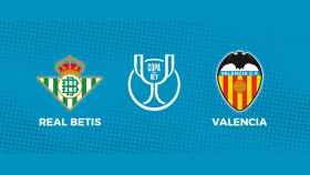 Real Betis - Valencia: siga la final de la Copa del Rey, en directo
