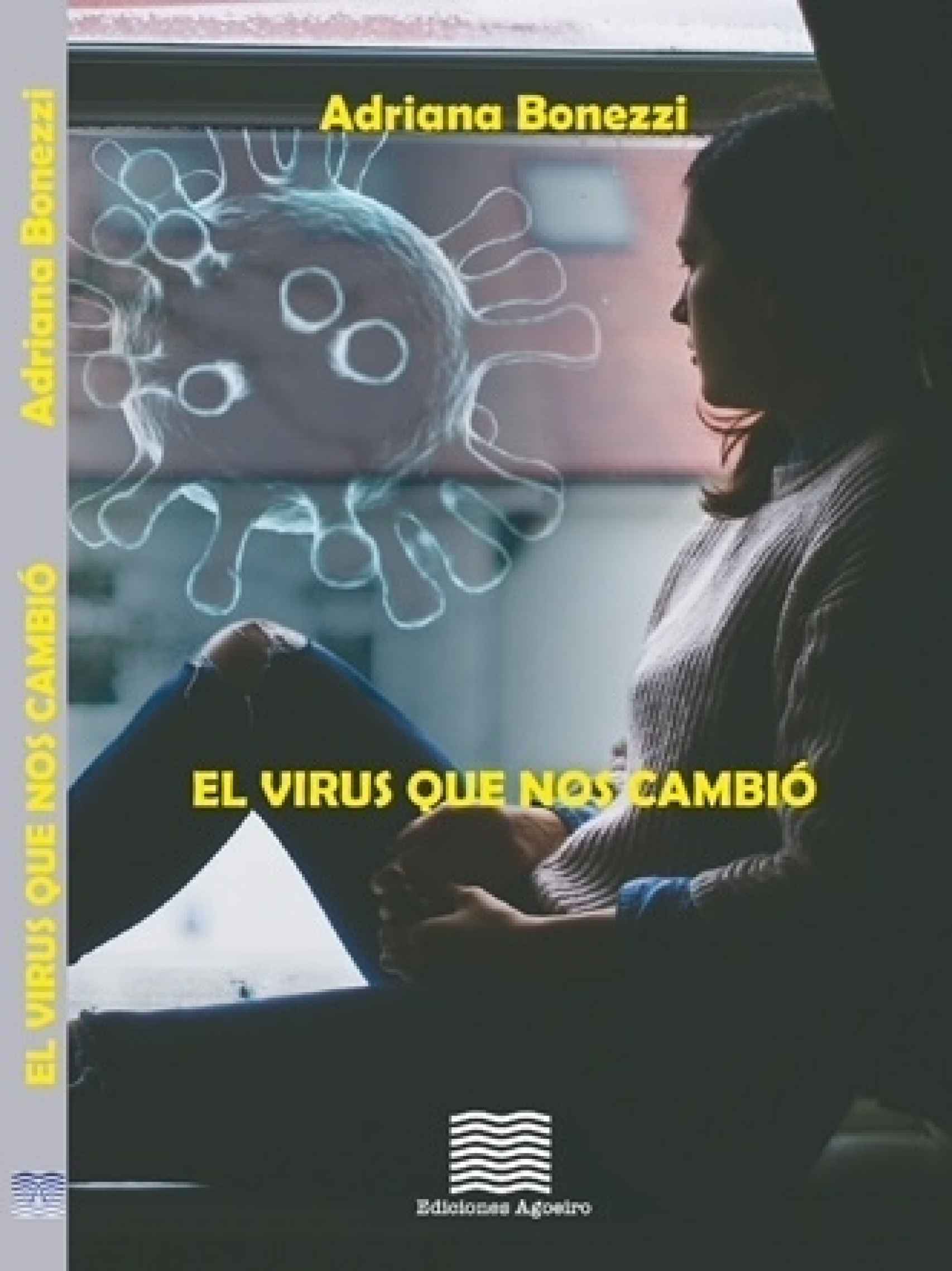 El virus que nos cambió (Ediciones Agoeiro, 2022).
