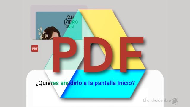 Crea un acceso directo a un documento PDF en tu móvil Android para tenerlo siempre a mano