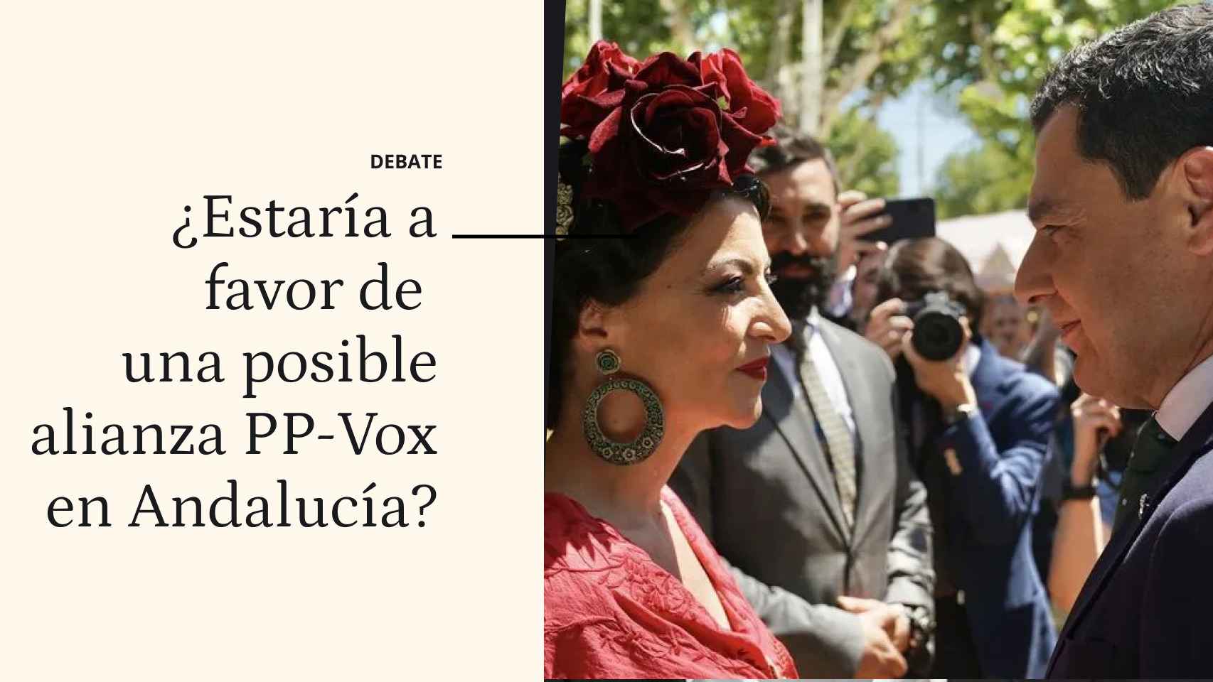 Debate | ¿Estaría a favor de una posible alianza PP-Vox en Andalucía?