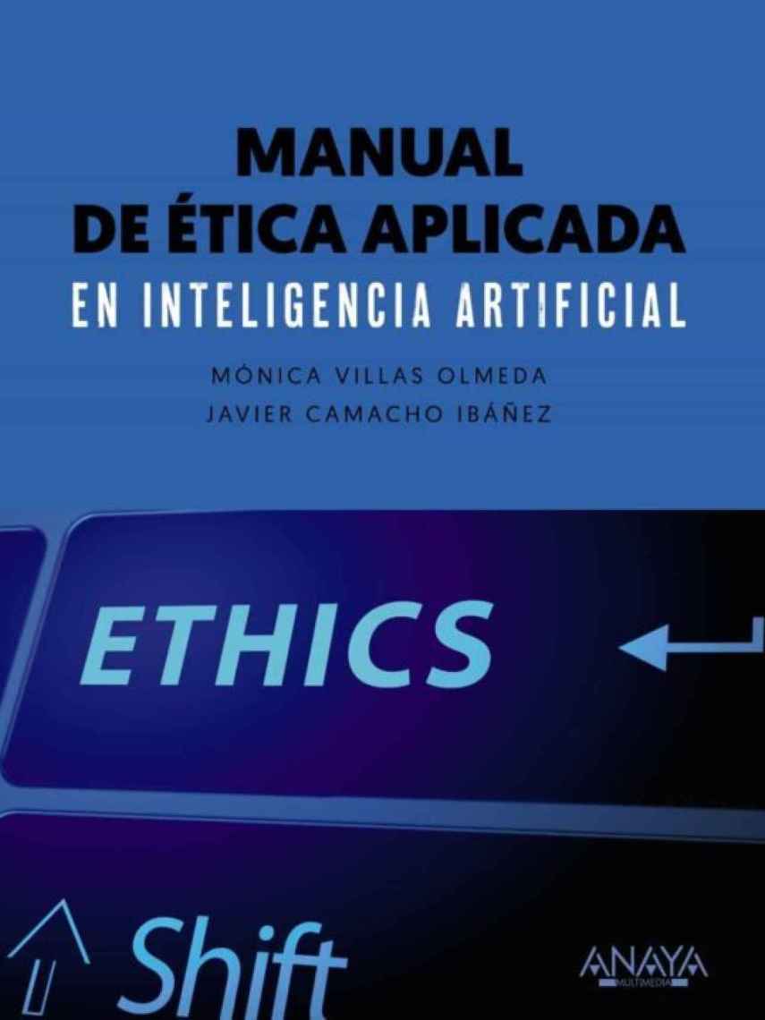 Portada del libro 'Manual de Ética Aplicada en Inteligencia Artificial', de Mónica Villas y Javier Camacho.