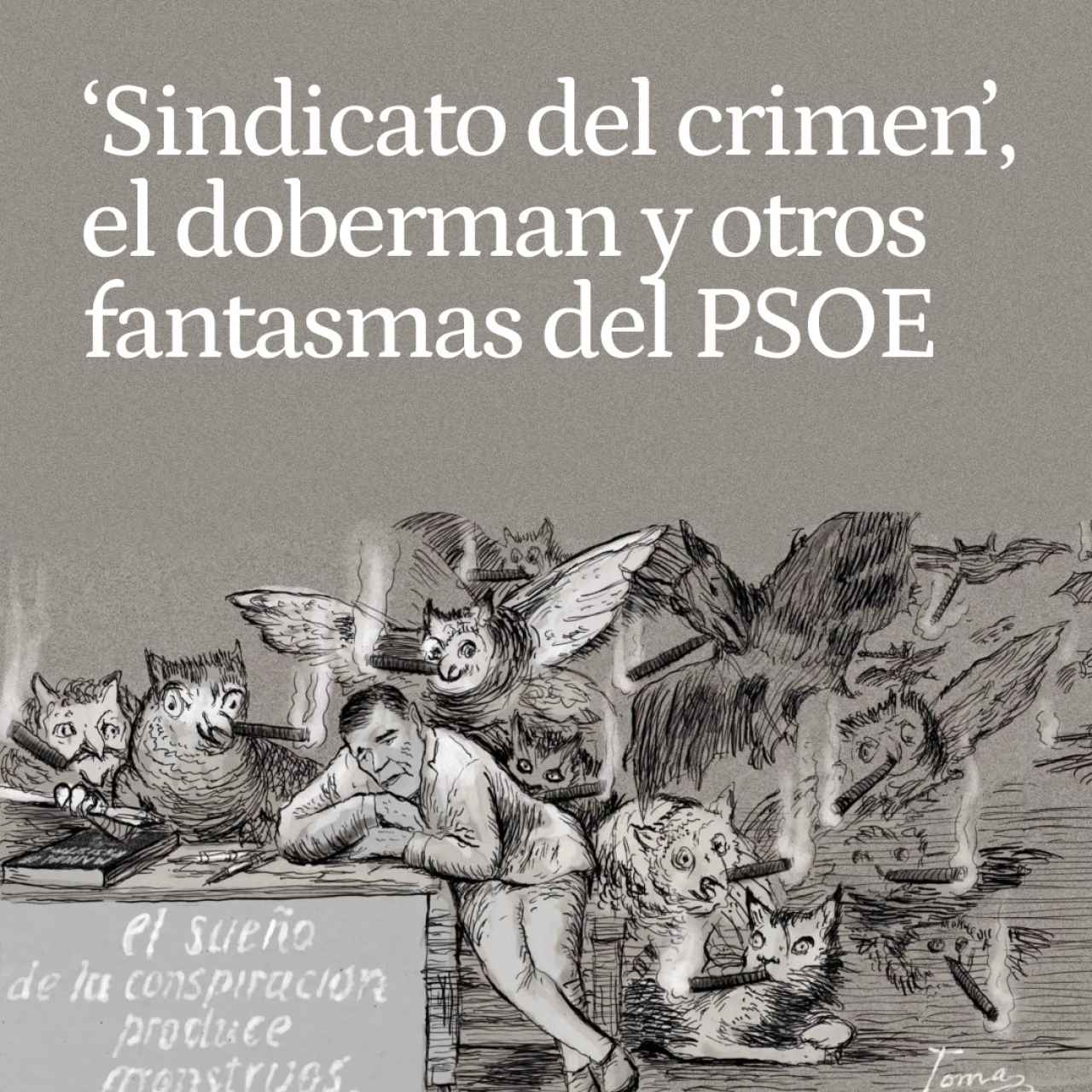 Lo monstruos que el PSOE crea cuando le va mal: del 'vendaval antidemócrata' a la 'conjura de los puros'