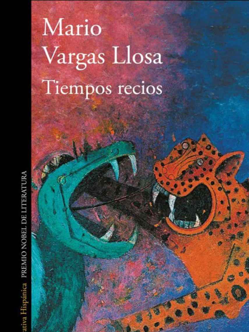 Portada de Tiempos Recios de Vargas Llosa.