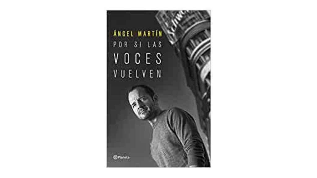 'Por si las voces vuelven' de Ángel Martín