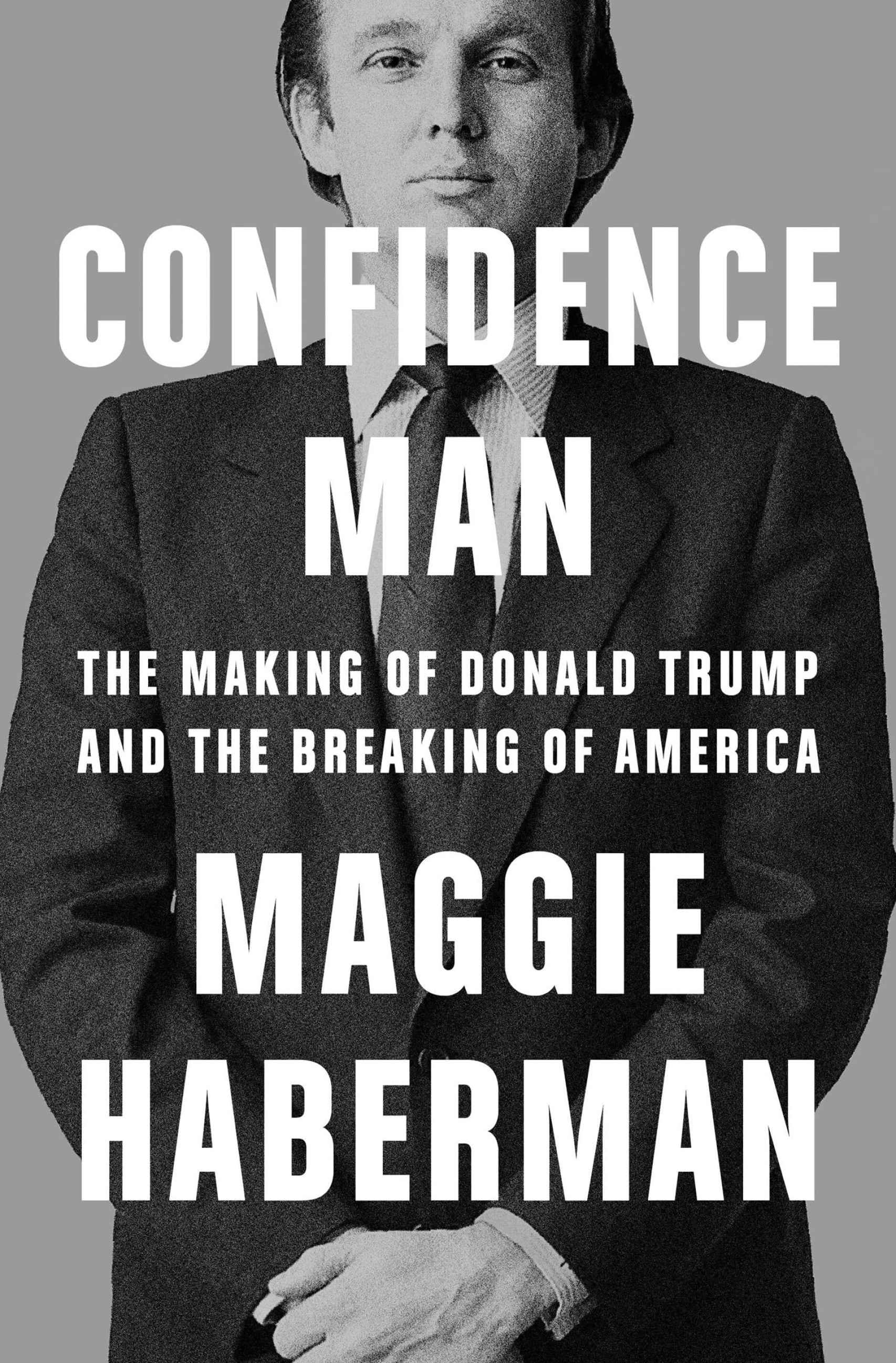 Portada del libro de Maggie Haberman sobre Trump.