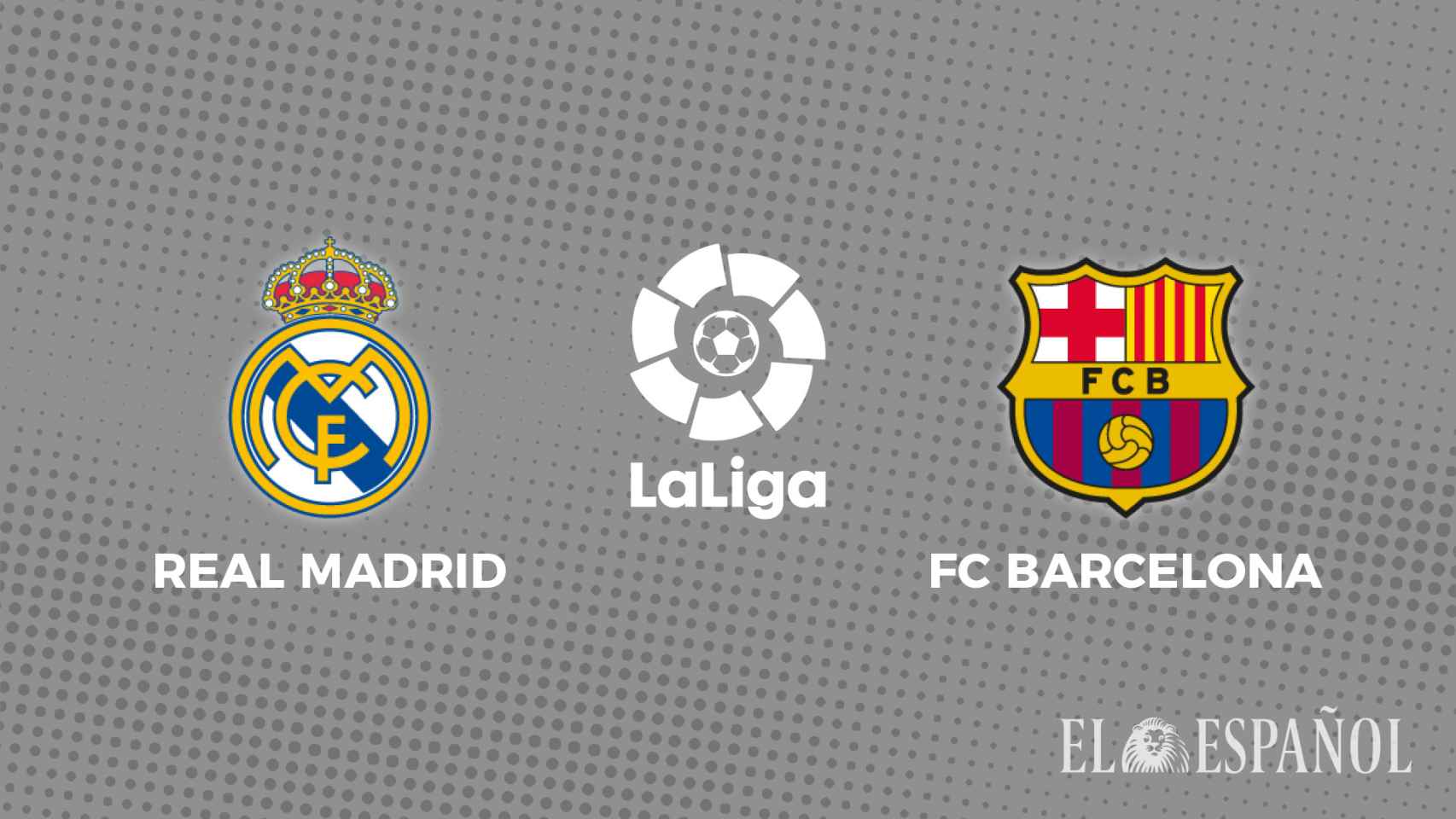 ¿Dónde ver el Real Madrid - Barcelona? TV del próximo partido La Liga
