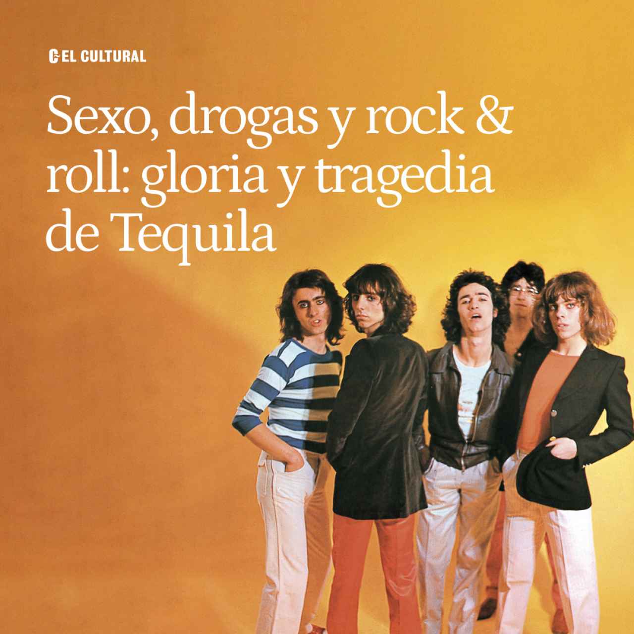 'Tequila. Sexo, drogas y rock & roll': gloria y tragedia de una banda adolescente