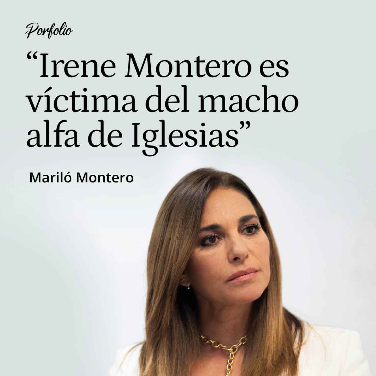 Mariló Montero: “Irene Montero es víctima del macho alfa de Iglesias: él dicta cómo debe ser una mujer perfecta y ella acata”