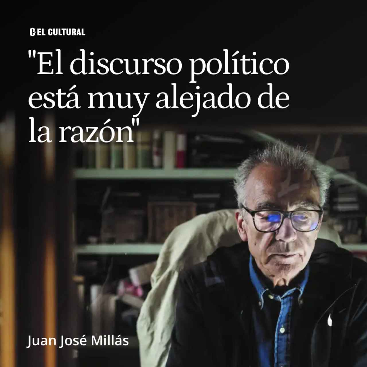 Juan José Millás: “El discurso político está muy alejado de la razón”