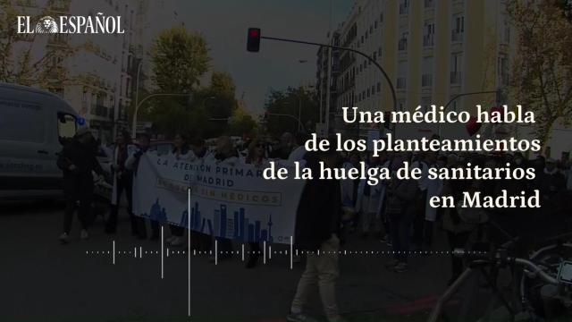 Una médico explica los planteamientos de la huelga de sanitarios en Madrid