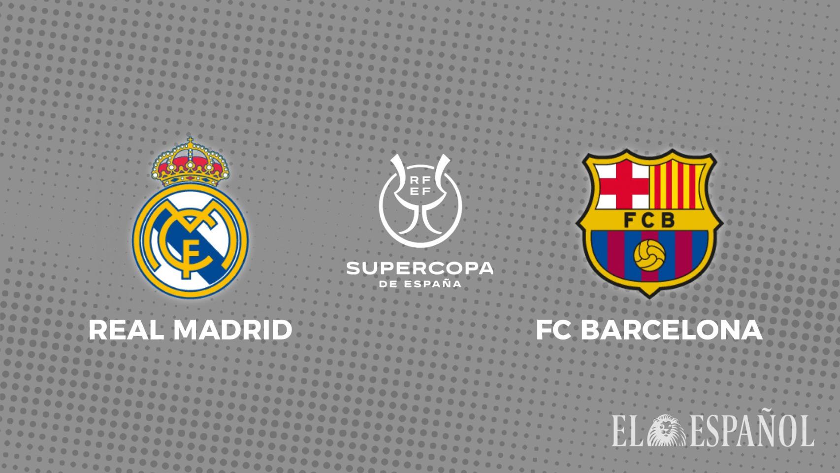 Supercopa de España 2024: Real Madrid - Barcelona: a qué hora y dónde ver  en TV y canal de la final de la Supercopa de España 2024