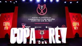 Sorteo de semifinales de la Copa del Rey 2022/2023