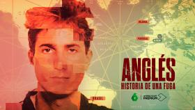 ‘Anglés: historia de una fuga’