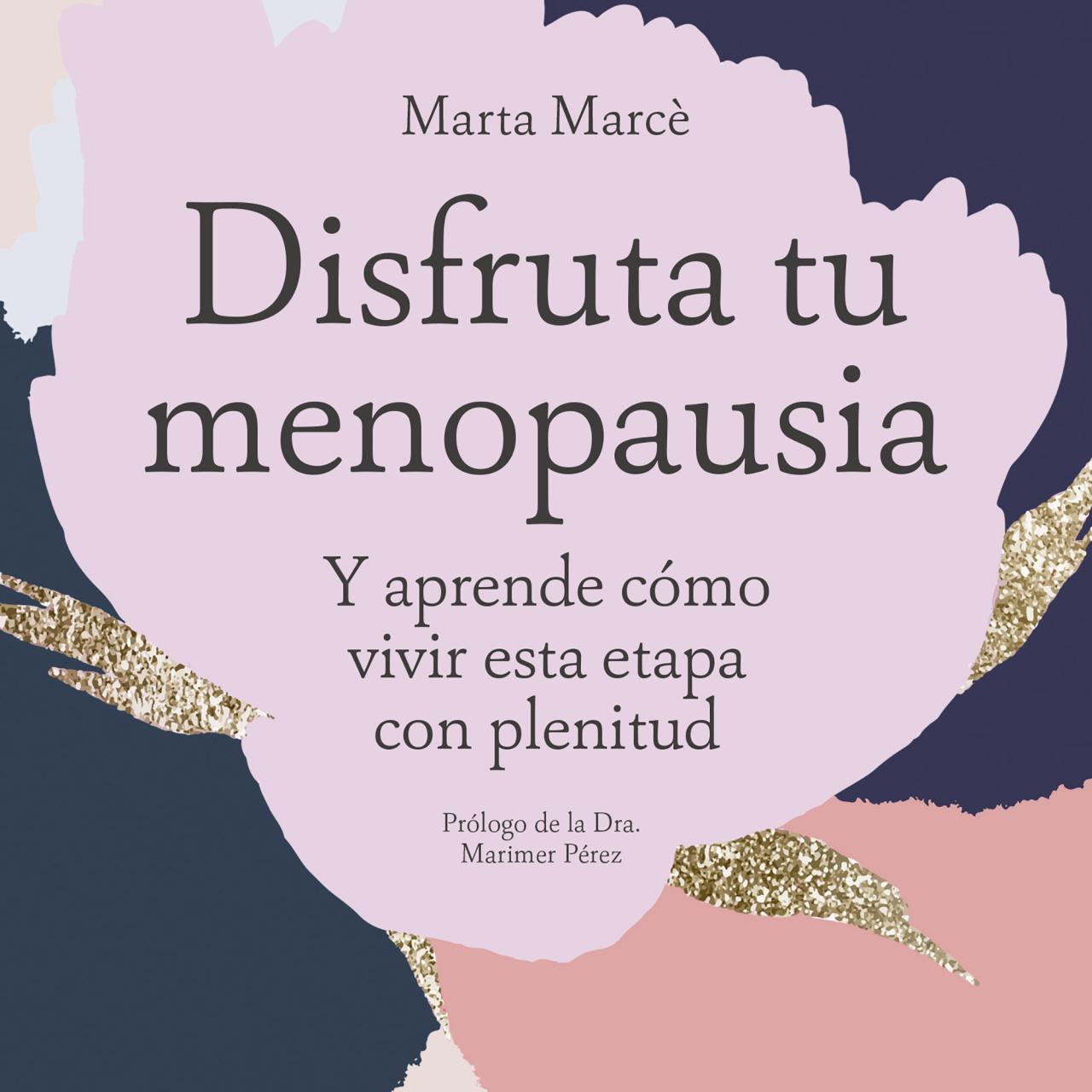 "Disfruta Tu Menopausia", El Manual Para Aprender A Vivir De Forma ...